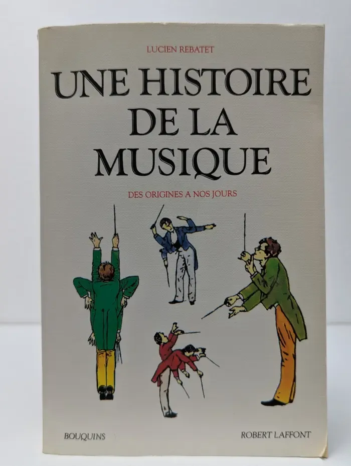 Une histoire de la musique. Des origines a nos jours