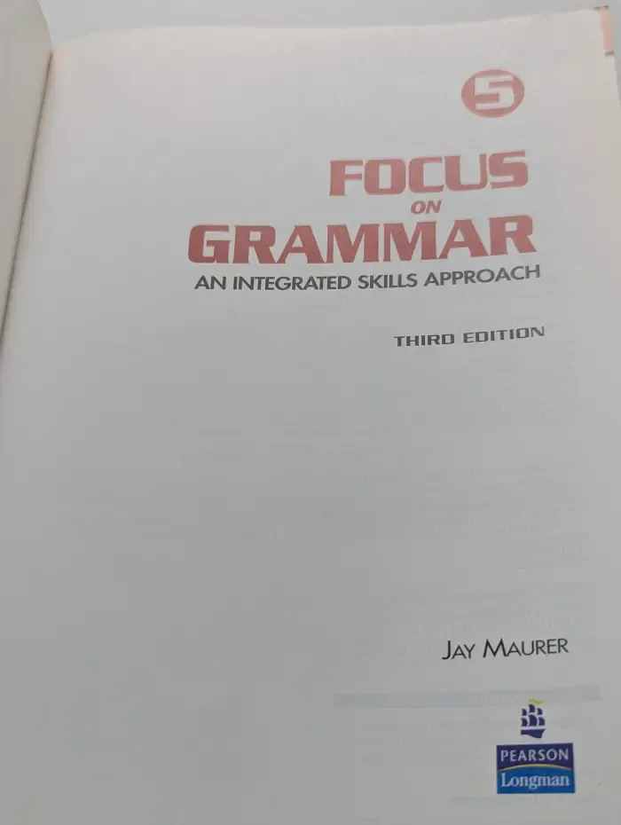 Focus on Grammar 5. An Integrated Skills Approach. Грамматика в фокусе 5. Комплексный подход к развитию навыков