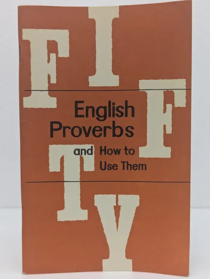 Fifty english proverbs and how to use them. Пятьдесят английских пословиц и их употребление