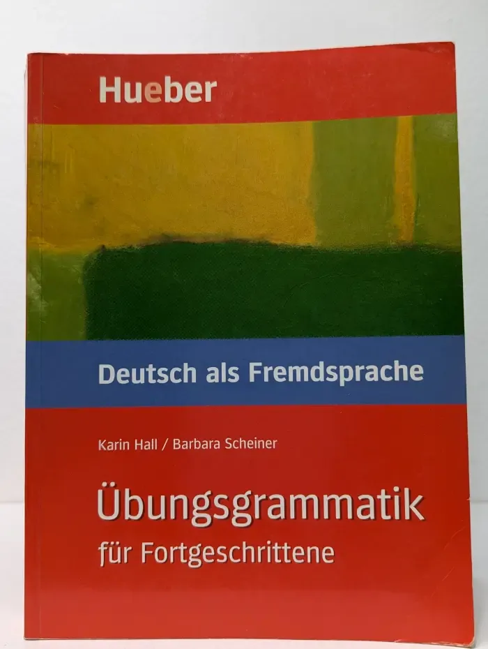 Übungsgrammatik für Fortgeschrittene. Deutsch als Fremdsprache