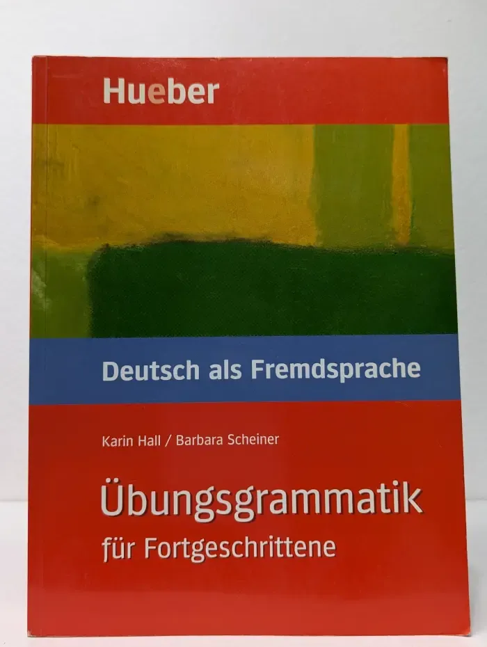 Ubungsgrammatik fur Fortgeschrittene. Deutsch als Fremdsprache