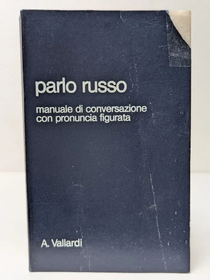 Parlo Russo. Manuale di conversazione con pronuncia figurata