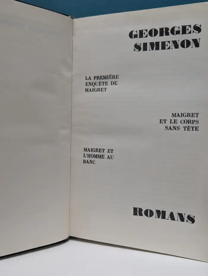 Georges Simenon. Romans. La première enquete de Maigret. Maigret et le corps sans tete. Maigret et l'homme au banc