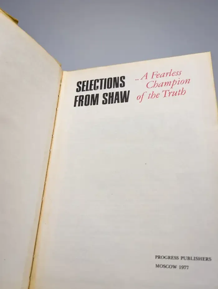 Selections from Shaw. A Fearless Champion of the Truth