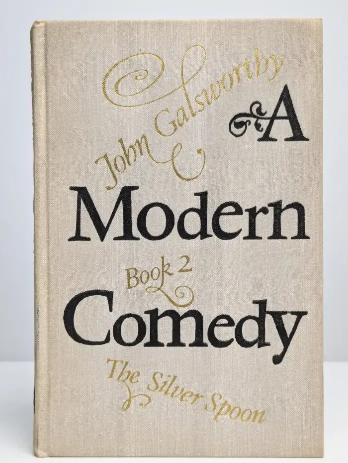A Modern Comedy. Book 2. The silver spoon