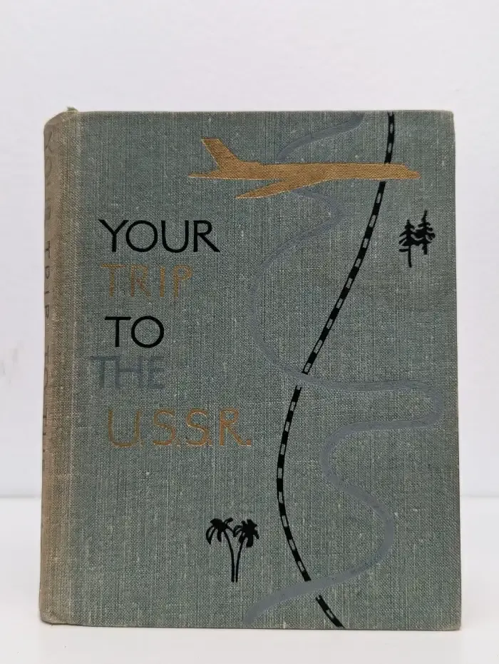 Your Trip to the USSR. Поездка в СССР. Справочник-путеводитель для туристов