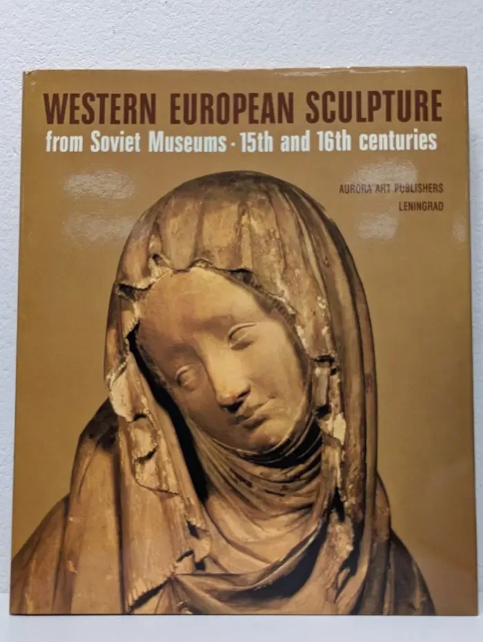 Western European Sculpture from Soviet Museums. XV-XVI Centuries