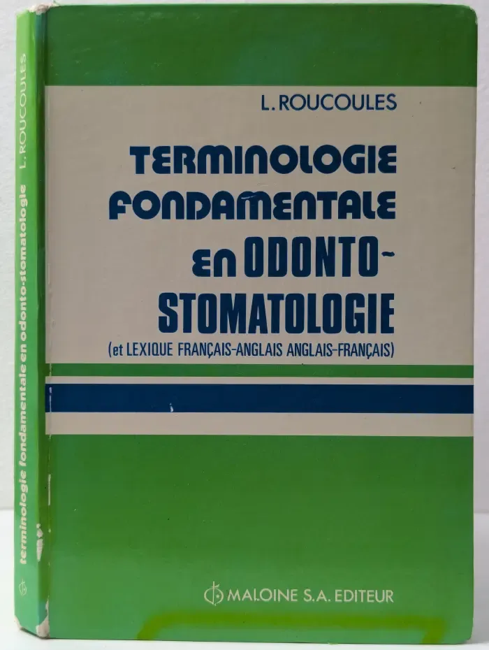 Terminologie Fondamentale en Odonto-Stomatologie et Lexique Francais-Anglais