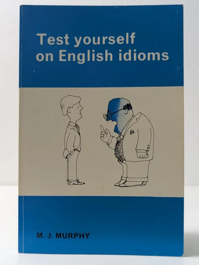 Test yourself on English Idioms