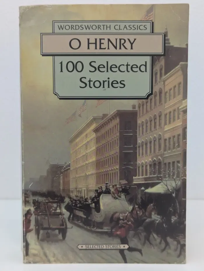 Wordsworth Classics. O. Henry. 100 Selected Stories
