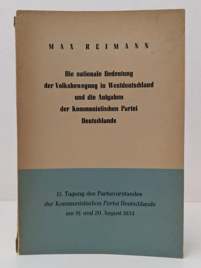 Die nationale Bedeutung der Volksbewegung in Westdeutschland und die Aufgaben der Kommunistischen Partei Deutschlands