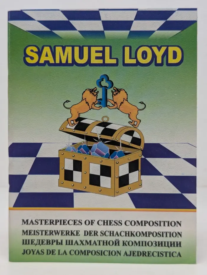 Шедевры шахматной композиции. Выпуск № 4. Samuel Loyd. Сэммюэль Лойд
