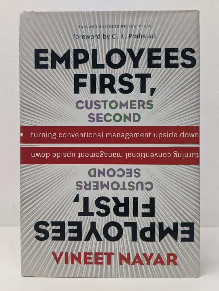 Employees First, Customers Second. Turning Conventional Management Upside Down. Сначала сотрудники, потом клиенты. Переворачивая традиционное управление с ног на голову