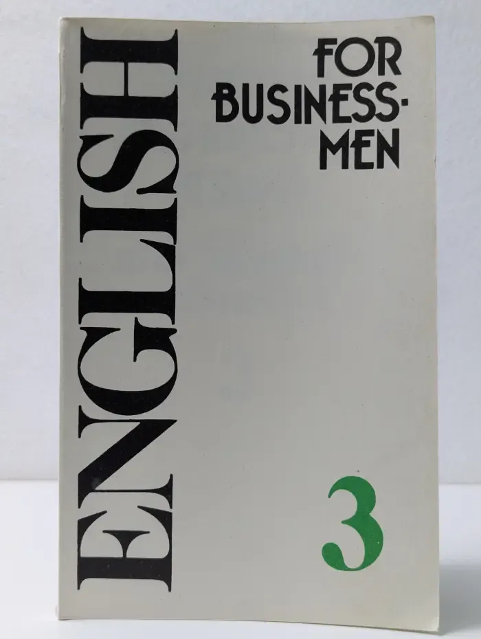 English for Businessmen. Учебник английского языка для делового общения. Часть 3