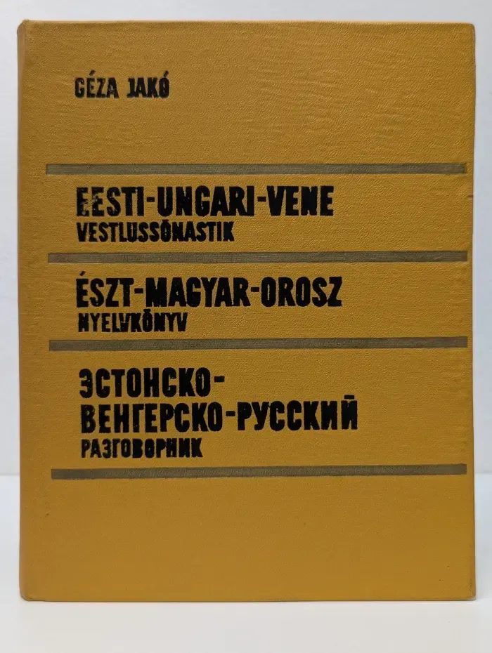 Eesti-ungari-vene vestlussõnastik. Eszt-magyar-orosz nyelvkönyv