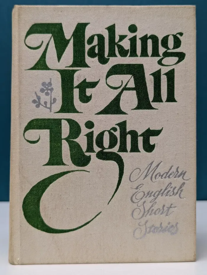 Making It All Right. Modern English Short Stories