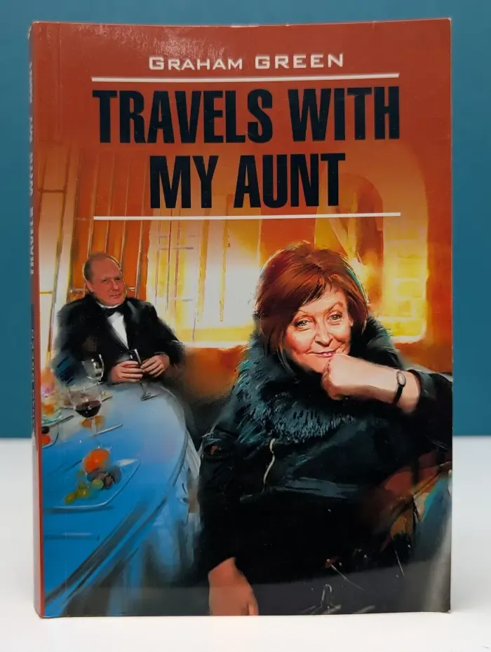 Travels with my aunt. Путешествие с тетушкой. Книга для чтения на английском языке
