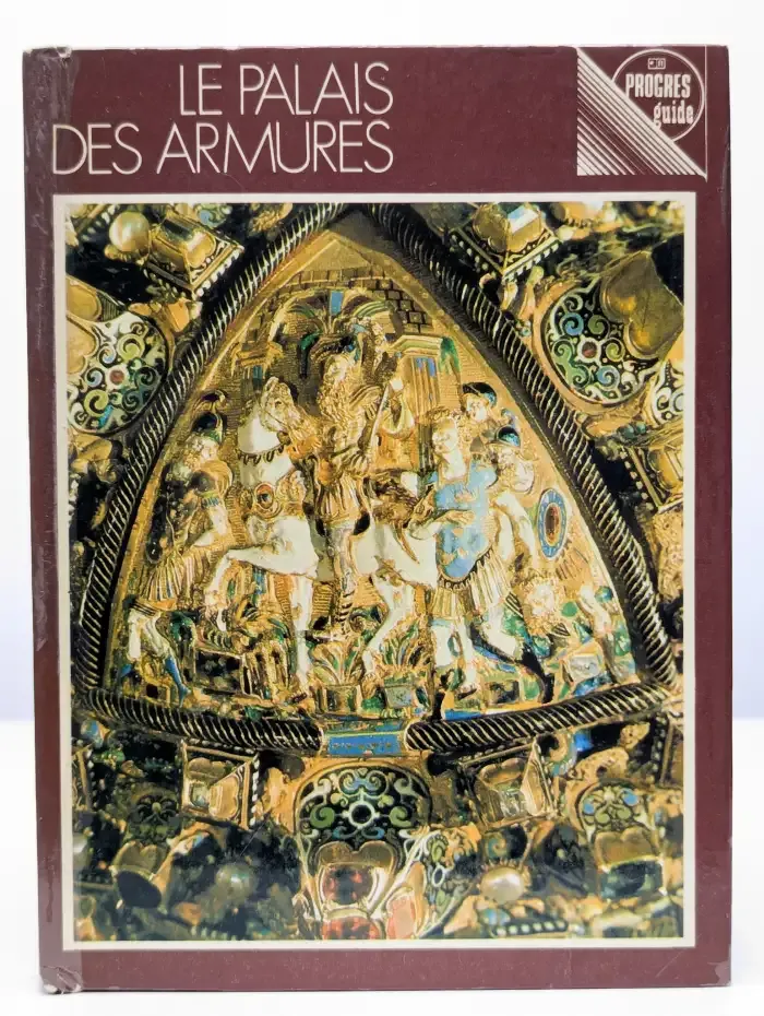 Le Palais Des Armures: Guide / Оружейная палата